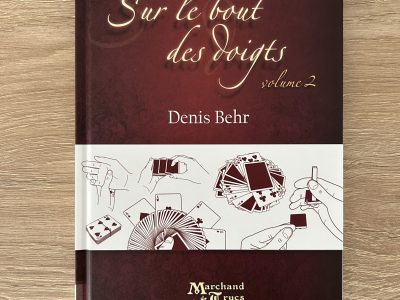 Denis Behr - sur le bout des doigts 2 NEUF